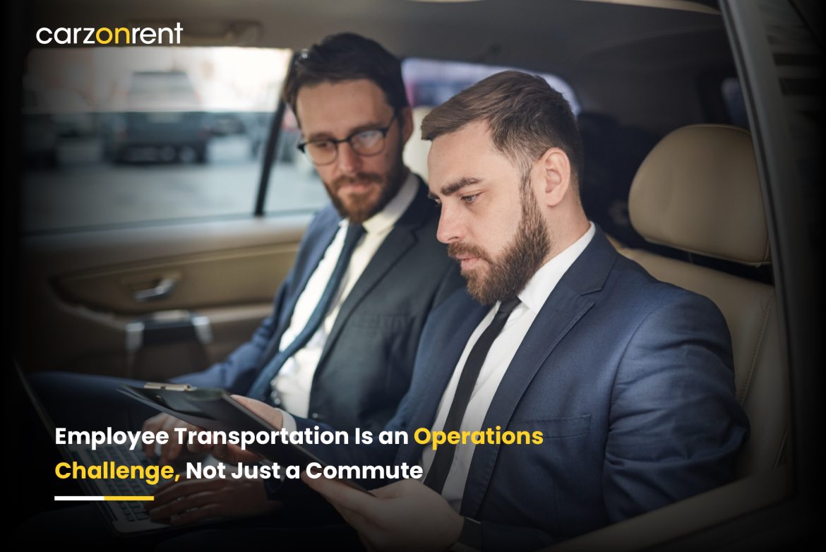 Employee Transportation Is an Operations Challenge, Not Just a Commute